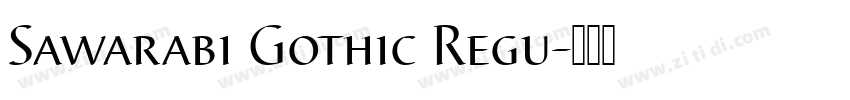 Sawarabi Gothic Regu字体转换